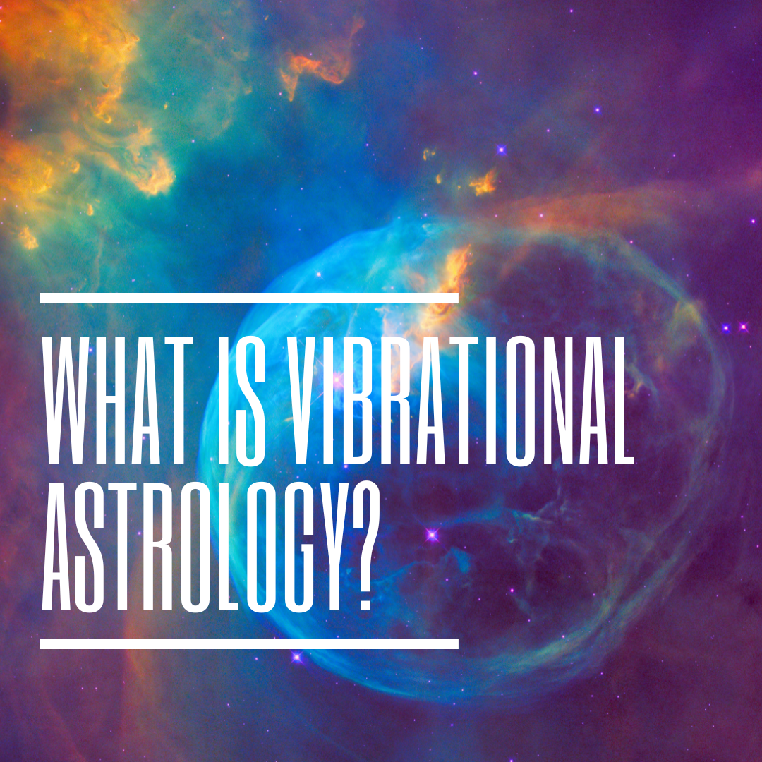 What is Vibrational Astrology?